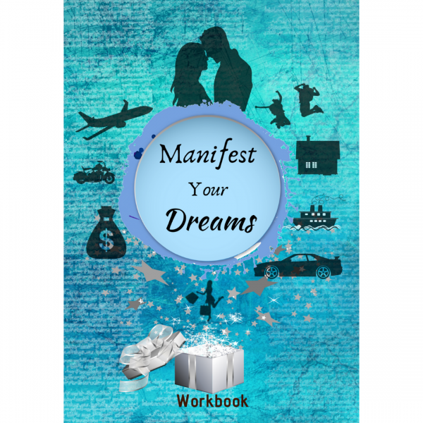 Manifest Your Dreams Workbook