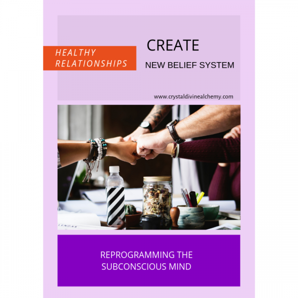 Create New Belief System: Healthy Relationships
