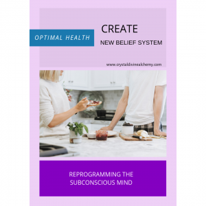 Create New Belief System: Optimal Health