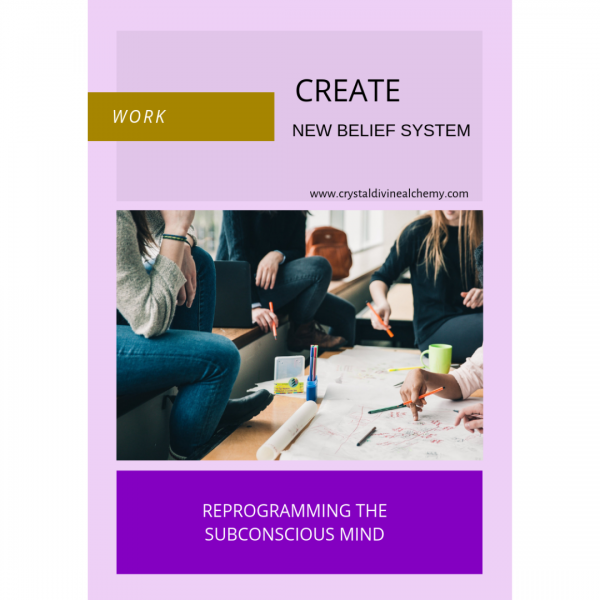 Create New Belief System: Work