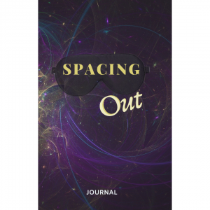 Spacing Out Journal
